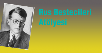 24 Şubat 2016 – Rus Bestecileri Atölyesi – İstanbul